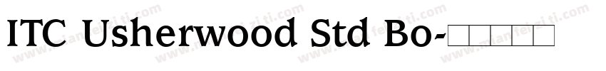 ITC Usherwood Std Bo字体转换